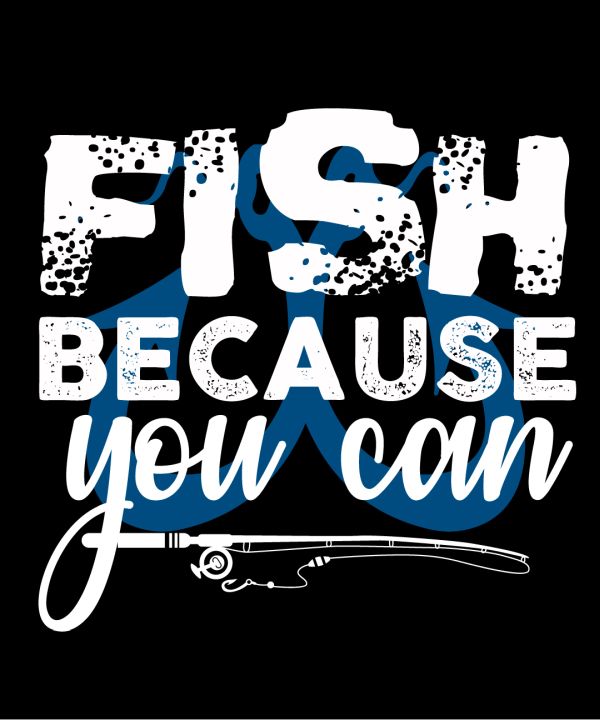 Fish-Because-You-Can