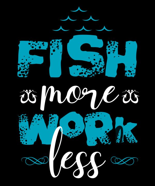Fish-More-Work-Less