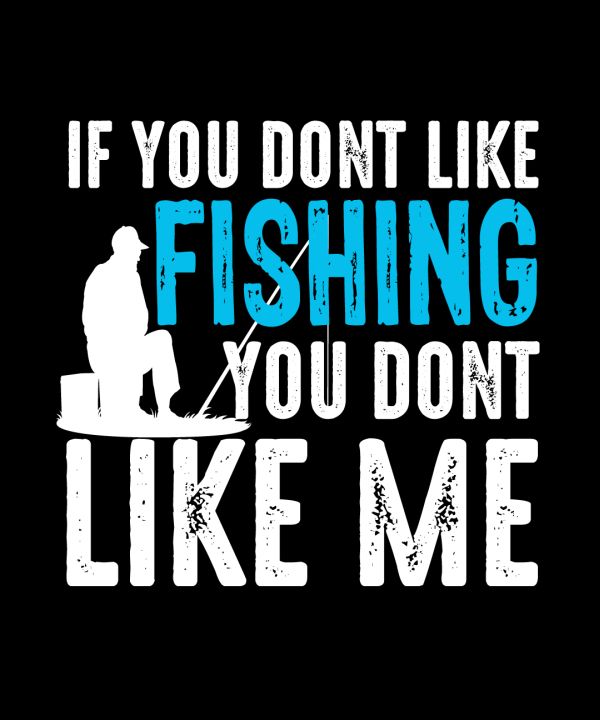 If-you-dont-like-fishing-