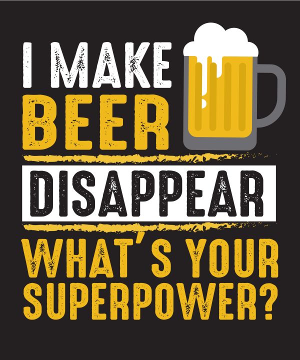 10-I make Beer Disappear Whats Your Super Power-gildan64000-unisex-t-shirt