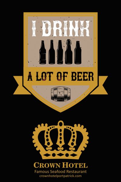 I-drink-a-lot-of-Beer-Crown-Hotel-Portpatrick